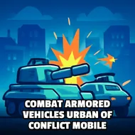 Combat Armored Vehicles Urban Of Conflict Mobile - Iron Desert game