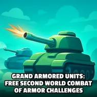 Grand Armored Units: Free Second World Combat Of Armor Challenges - Upgradeable Tanks game